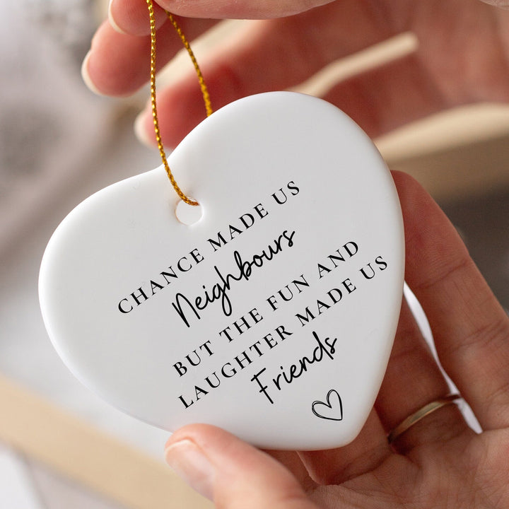 Friendship Gift Heart Ceramic Plaque:  Chance Made Us Neighbours